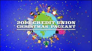 2013 Credit Union Christmas Pageant [upl. by Ailic]