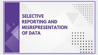 Selective reporting and misrepresentation of data [upl. by Rhetta879]