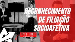 DIREITO DE FAMÍLIA Reconhecimento de filiação socioafetiva [upl. by Erihppas]